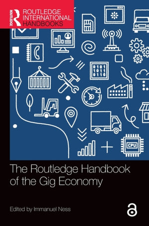 Routledge Handbook of the Gig Economy
