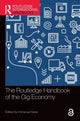 Book cover of: Routledge Handbook of the Gig Economy. By: Immanuel Ness