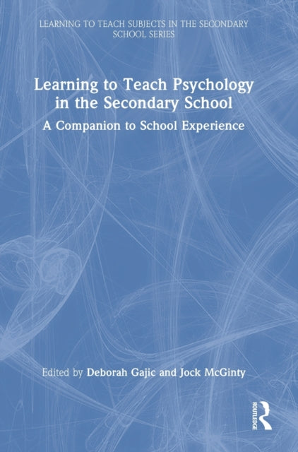 Book cover of: Learning to Teach Psychology in the Secondary School. By: Deborah Gajic
