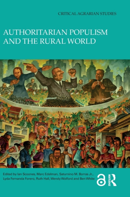 Book cover of: Authoritarian Populism and the Rural World. By: Ian Scoones