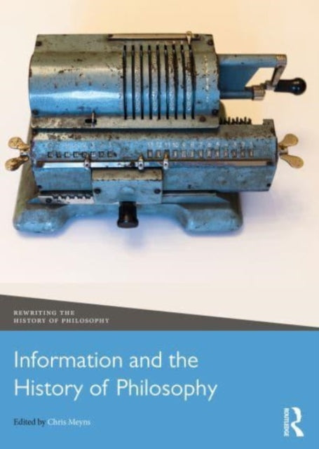 Book cover of: Information and the History of Philosophy. By: Chris Meyns