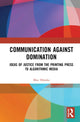 Book cover of: Communication Against Domination. By: Max Hänska