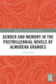 Book cover of: Gender and Memory in the Postmillennial Novels of Almudena Grandes. By: Lorraine Ryan