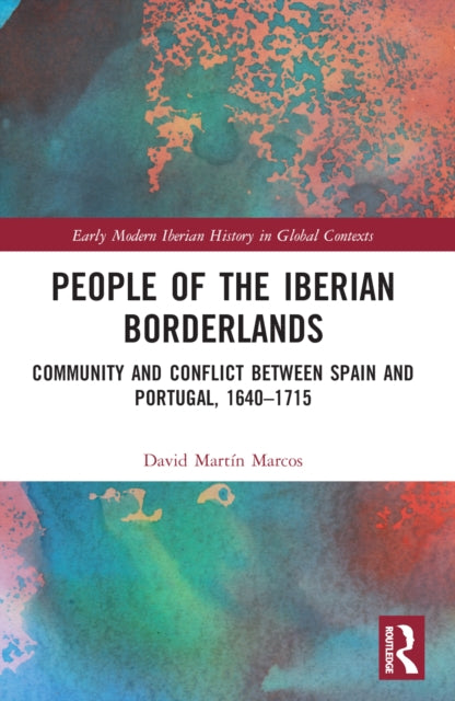 Book cover of: People of the Iberian Borderlands. By: David Martín Marcos