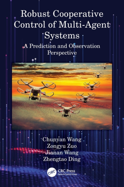 Book cover of: Robust Cooperative Control of Multi-Agent Systems. By: Chunyan Wang