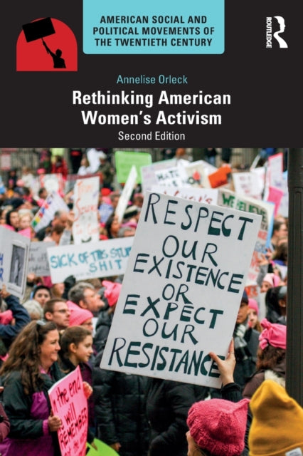 Book cover of: Rethinking American Women's Activism. By: Annelise Orleck