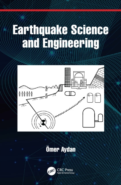 Book cover of: Earthquake Science and Engineering. By: Ömer Aydan