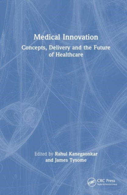 Book cover of: Medical Innovation. By: Rahul Govind Kanegaonkar