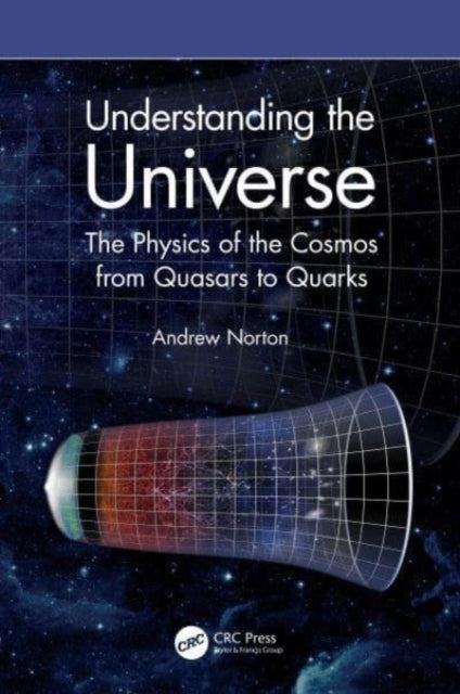 Book cover of: Understanding the Universe. By: Andrew Norton