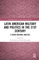 Book cover of: Latin American Military and Politics in the Twenty-first Century. By: Dirk Kruijt