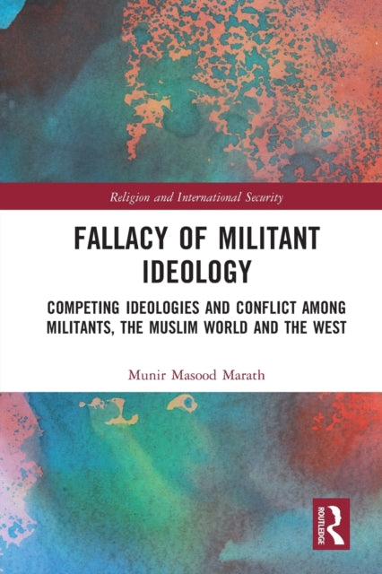 Book cover of: Fallacy of Militant Ideology. By: Munir Masood Marath