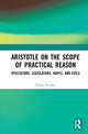 Book cover of: Aristotle on the Scope of Practical Reason. By: Pavlos Kontos