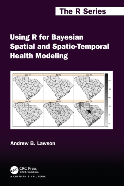 Book cover of: Using R for Bayesian Spatial and Spatio-Temporal Health Modeling. By: Andrew Lawson