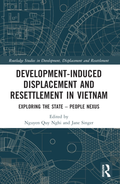 Book cover of: Development-Induced Displacement and Resettlement in Vietnam. By: Quy Nghi Nguyen