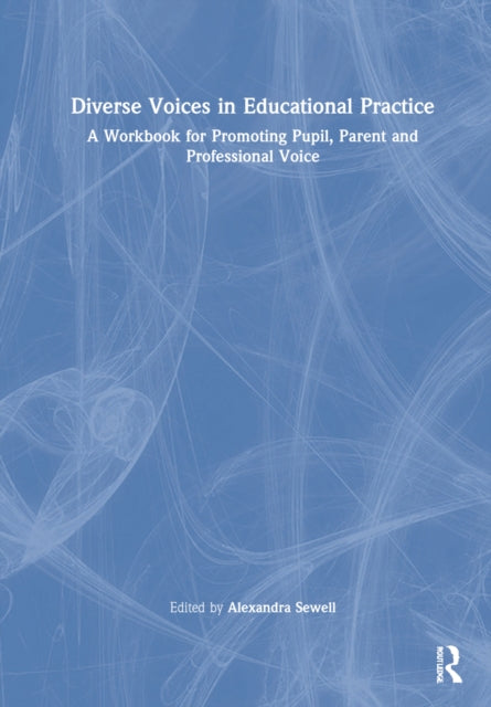 Book cover of: Diverse Voices in Educational Practice. By: Alexandra Sewell