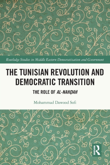 Book cover of: Tunisian Revolution and Democratic Transition. By: Mohammad Dawood Sofi