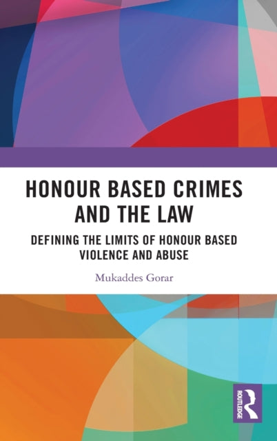 Honour Based Crimes and the Law