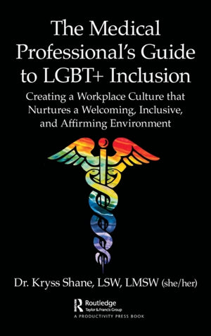 The Medical Professional's Guide to LGBT+ Inclusion