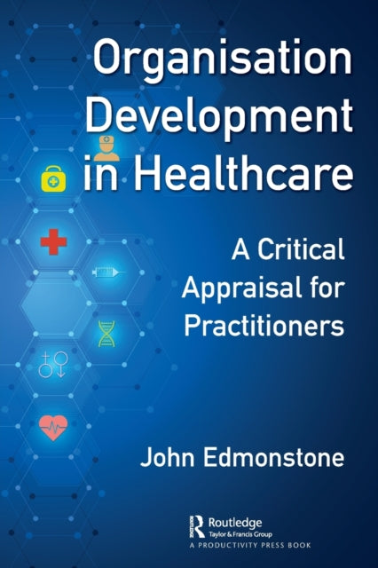 Book cover of: Organisation Development in Healthcare. By: John Edmonstone