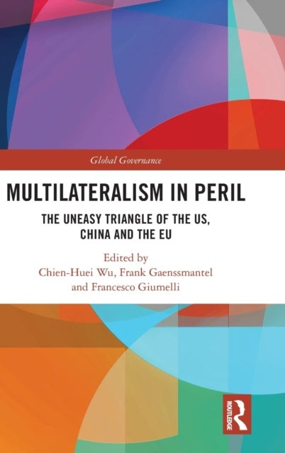 Book cover of: Multilateralism in Peril. By: Chien-Huei Wu