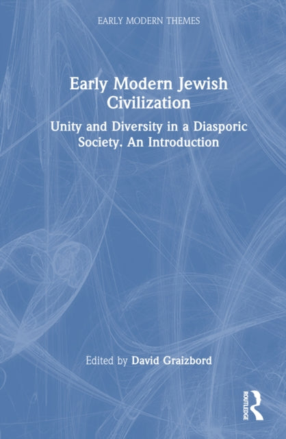 Book cover of: Early Modern Jewish Civilization