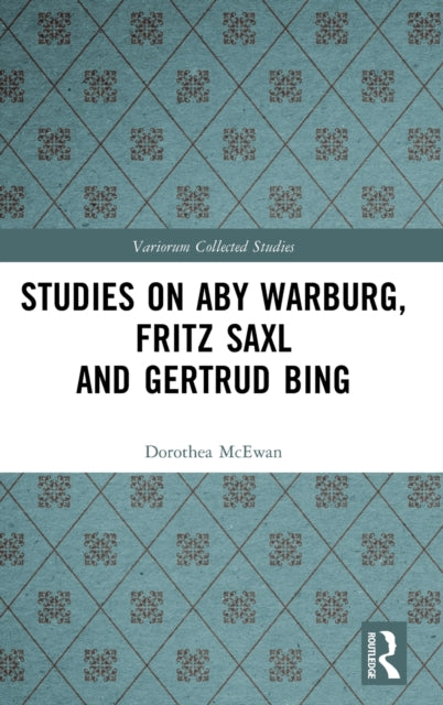 Book cover of: Studies on Aby Warburg, Fritz Saxl and Gertrud Bing. By: Dorothea McEwan