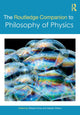 Book cover of: Routledge Companion to Philosophy of Physics. By: Eleanor Knox