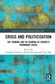 Book cover of: Crisis and Politicisation. By: Benedetta Voltolini