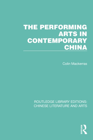 The Performing Arts in Contemporary China