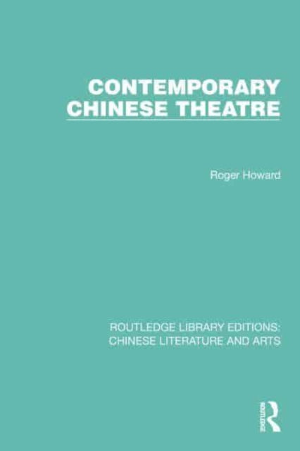 Book cover of: Contemporary Chinese Theatre. By: Roger Howard