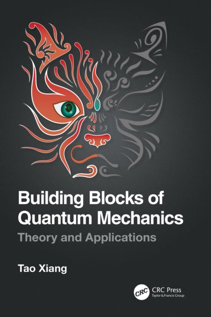 Book cover of: Building Blocks of Quantum Mechanics. By: Tao Xiang