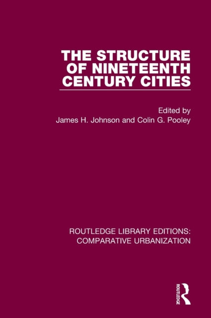 Book cover of: Structure of Nineteenth Century Cities. By: Johnson, James H.