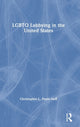 Book cover of: LGBTQ Lobbying in the United States. By: Christopher L. Pepin-Neff
