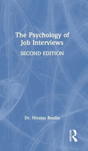 The Psychology of Job Interviews