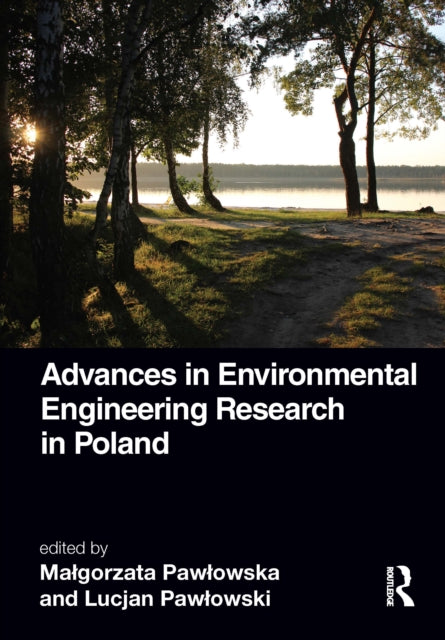 Book cover of: Advances in Environmental Engineering Research in Poland. By: Magorzata Pawowska