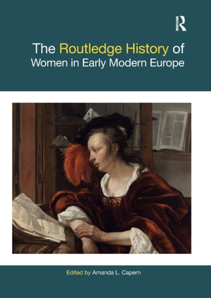 Routledge History of Women in Early Modern Europe
