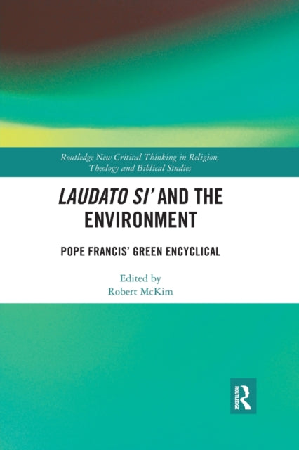Book cover of: Laudato Si’ and the Environment. By: Robert McKim