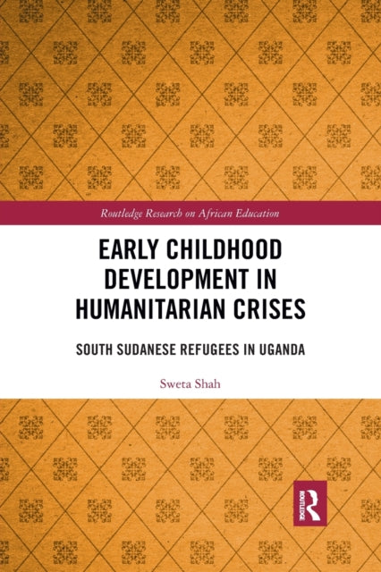 Book cover of: Early Childhood Development in Humanitarian Crises. By: Sweta Shah
