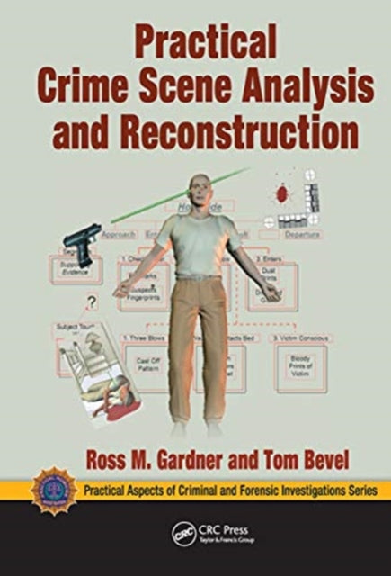 Book cover of: Practical Crime Scene Analysis and Reconstruction. By: Ross M. Gardner