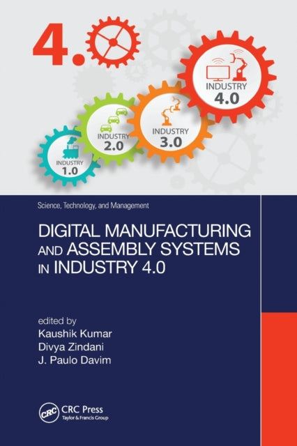 Book cover of: Digital Manufacturing and Assembly Systems in Industry 4.0. By: K. Kumar