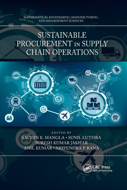 Book cover of: Sustainable Procurement in Supply Chain Operations. By: Sachin K. Mangla