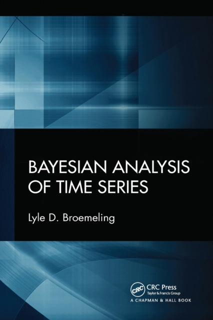 Book cover of: Bayesian Analysis of Time Series. By: Lyle D. Broemeling