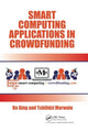 Book cover of: Smart Computing Applications in Crowdfunding. By: Bo Xing