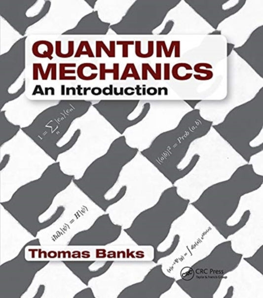 Book cover of: Quantum Mechanics. By: Tom Banks