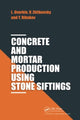 Book cover of: Concrete and Mortar Production using Stone Siftings. By: L. I. Dvorkin