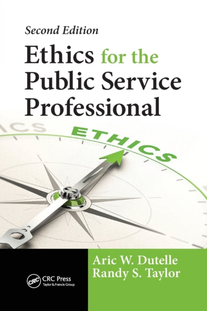 Book cover of: Ethics for the Public Service Professional. By: Aric W. Dutelle