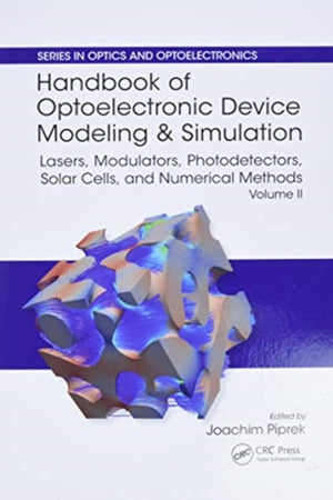 Handbook of Optoelectronic Device Modeling and Simulation