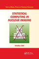 Book cover of: Statistical Computing in Nuclear Imaging. By: Arkadiusz Sitek