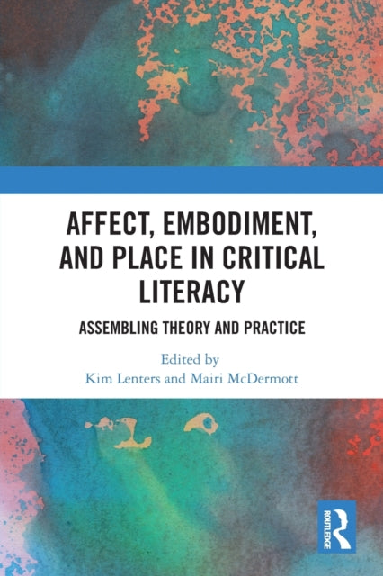Book cover of: Affect, Embodiment, and Place in Critical Literacy. By: Kimberly Lenters