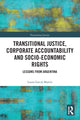 Book cover of: Transitional Justice, Corporate Accountability and Socio-Economic Rights. By: Laura García Martín